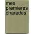 Mes Premieres Charades