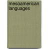 Mesoamerican Languages door Frederic P. Miller