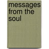 Messages From The Soul by Joan Jacobs