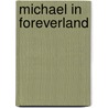 Michael In Foreverland door Kim Kay Day