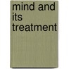 Mind and Its Treatment by Veikko Teahkea