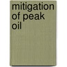 Mitigation Of Peak Oil by John McBrewster