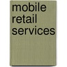 Mobile Retail Services door Frank Schürmann