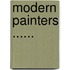 Modern Painters ......