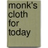 Monk's Cloth For Today