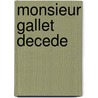 Monsieur Gallet Decede by Georges Simenon