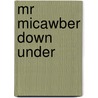 Mr Micawber Down Under door David Barry