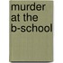 Murder At The B-School