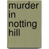 Murder In Notting Hill
