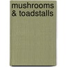 Mushrooms & Toadstalls by Andrew Merrick