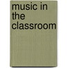 Music In The Classroom door Eszter Rado