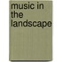 Music In The Landscape