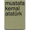Mustafa Kemal Atatürk door Dirk Tröndle