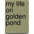 My Life On Golden Pond