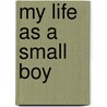 My Life as a Small Boy door Wally Cox