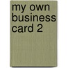 My Own Business Card 2 by Marc Praquin