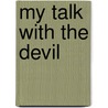 My Talk with the Devil door Ross Mullican