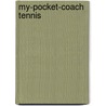 My-Pocket-Coach Tennis by Nina Nittinger