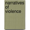 Narratives Of Violence door Gerald Cromer