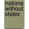 Nations Without States by James Minahan