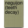 Neguijon (Teeth Decay) door Fernando Iwasaki