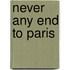 Never Any End To Paris