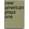 New American Plays One by Doug Wright