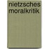 Nietzsches Moralkritik