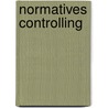 Normatives Controlling by Helmut Siller