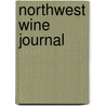Northwest Wine Journal by Teri Citterman