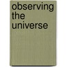 Observing the Universe door Giles Sparrow