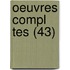 Oeuvres Compl Tes (43)