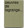 Oeuvres De Lagrange... door Serret
