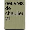 Oeuvres de Chaulieu V1 by Guillaume Amfrye De Chaulieu