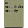 On Socialistic Society door Silent River