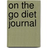 On the Go Diet Journal by Alex A. Lluch