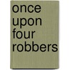 Once Upon Four Robbers door Femi Osofisan