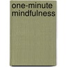 One-Minute Mindfulness door Donald Altman