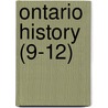 Ontario History (9-12) door Ontario Historical Society Cn