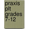 Praxis Plt Grades 7-12 door Research 