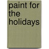 Paint for the Holidays by Kooler Design Studio