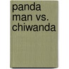 Panda Man Vs. Chiwanda door Sho Makura