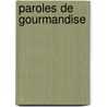 Paroles De Gourmandise door Marie Rouanet