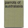 Parrots Of Australasia by Charles Barrett