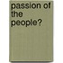 Passion of the People?