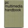 Pc Multimedia Handbook by David Dick