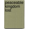 Peaceable Kingdom Lost by Kevin Kenny