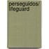 Perseguidos/ Lifeguard