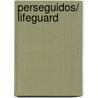 Perseguidos/ Lifeguard door James Patterson