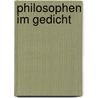 Philosophen Im Gedicht door Wolfgang Breidert